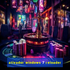 ativador windows 7 reloader